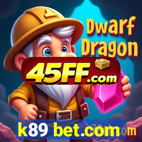 k89 bet.com